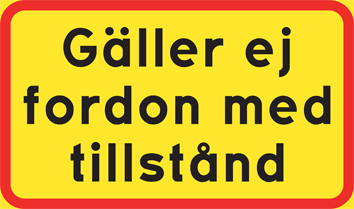 Skylt - Gäller ej fordon med tillstånd - TT-C52-L